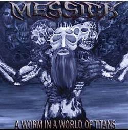 Messick : A Worm in a World of Titans